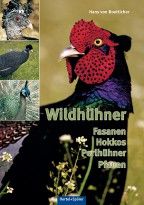 Wildhühner, Fasanen, Hokkos, Perlhühner, Pfauen