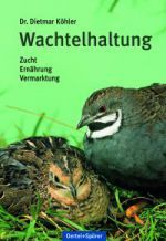 Wachtelhaltung - Zucht, Ernährung, Vermarktung - Bild 1